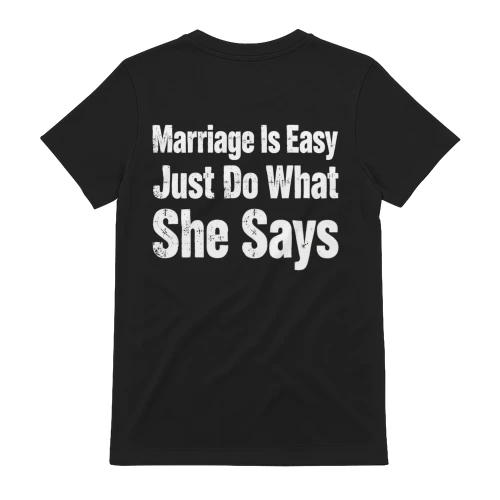 Marriage Is Easy Just Do What She Says Humor   