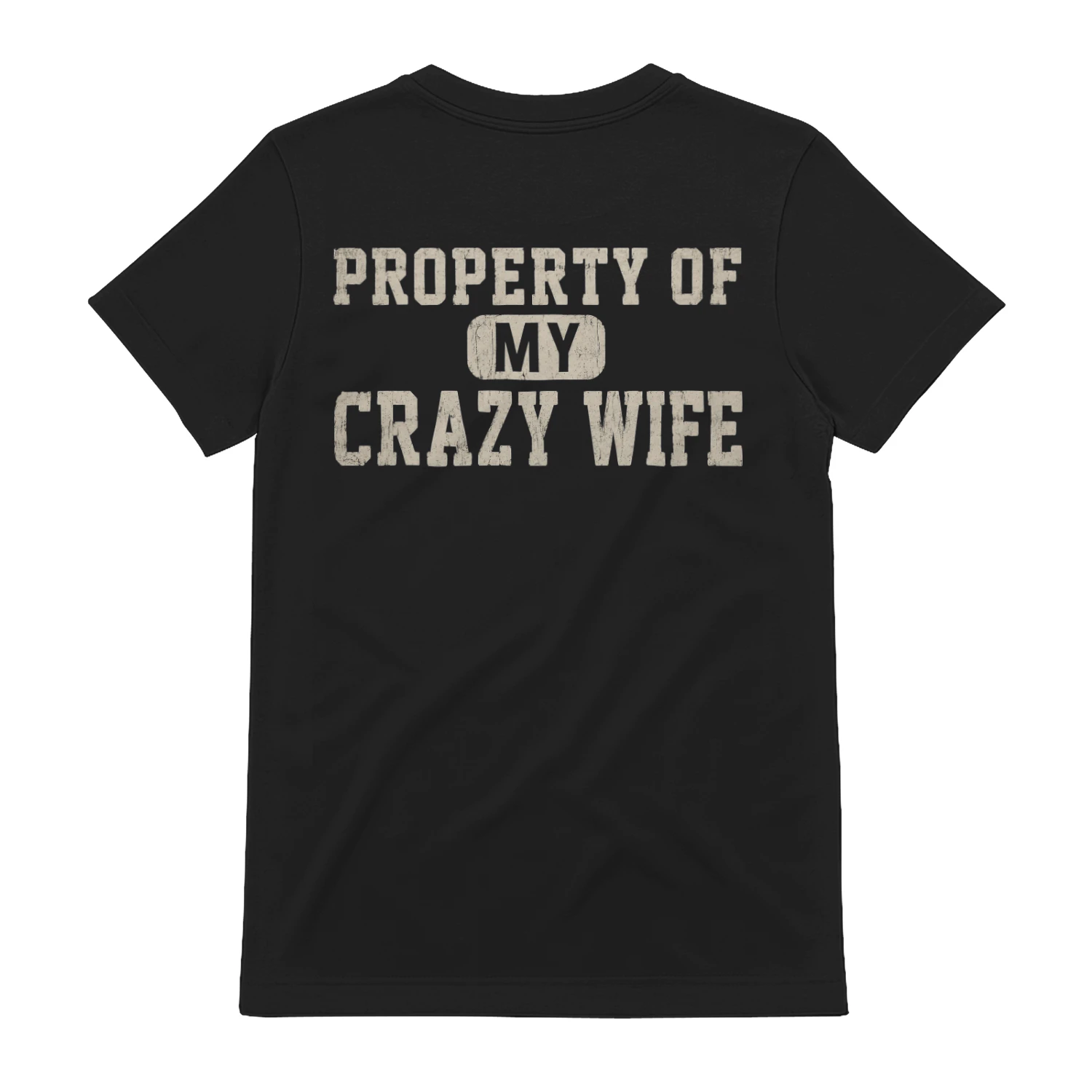 Property Of My Crazy Wife Funny Husband Marriage Humor Vintage T-Shirt