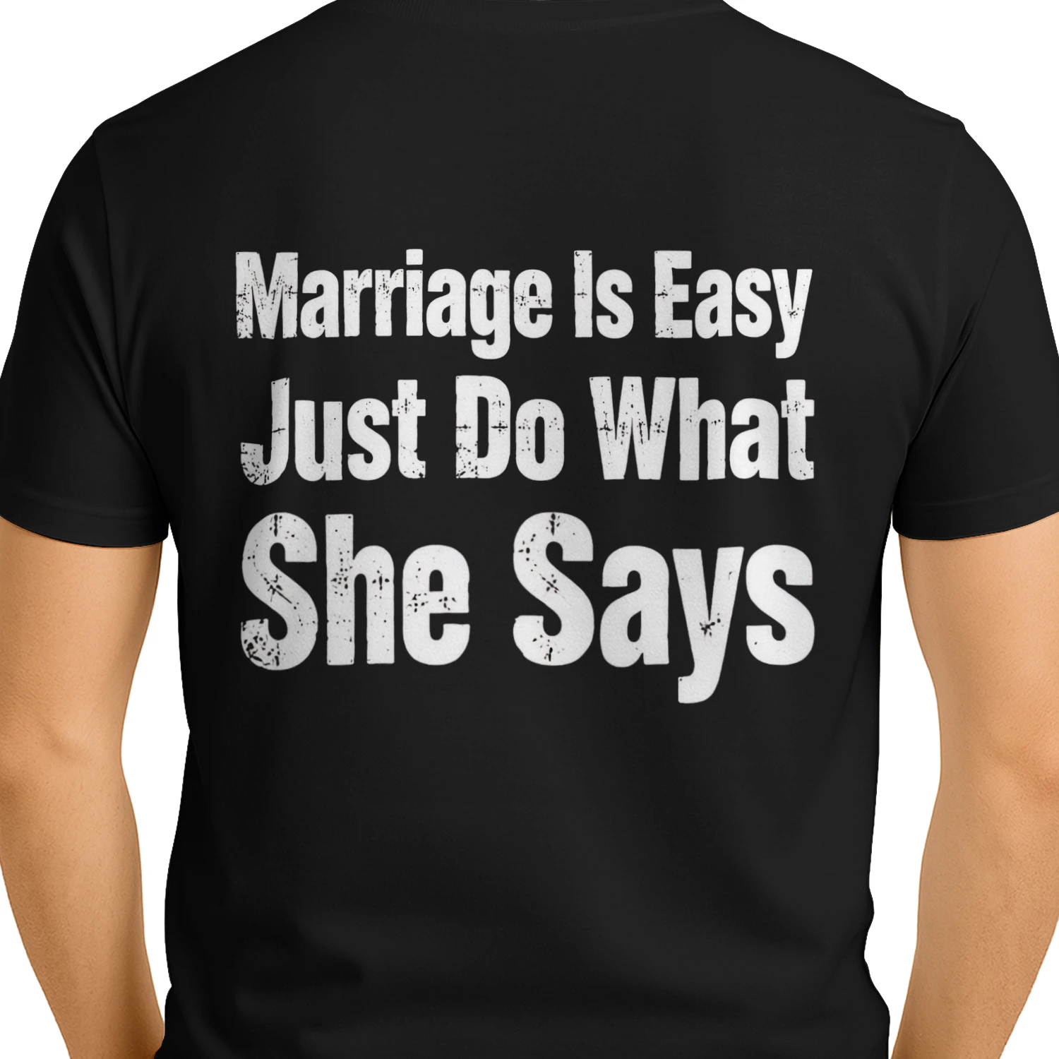 Marriage Is Easy Just Do What She Says Funny Husband T-Shirt