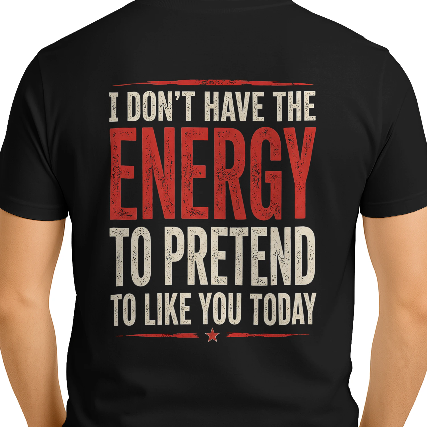 I Don't Have The Energy To Pretend To Like You Today Sarcastic Vintage T-Shirt