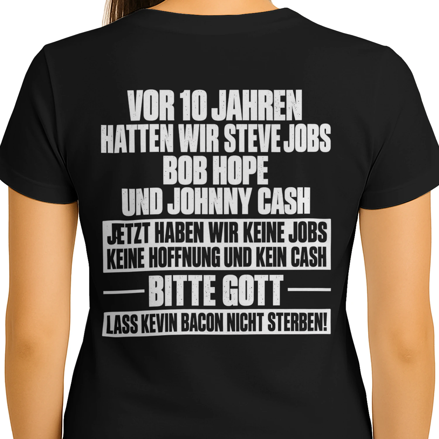 Vor 10 Jahren Hatten Wir Steve Jobs Bob Hope Und Johnny Cash Lustiges Deutsches T-Shirt