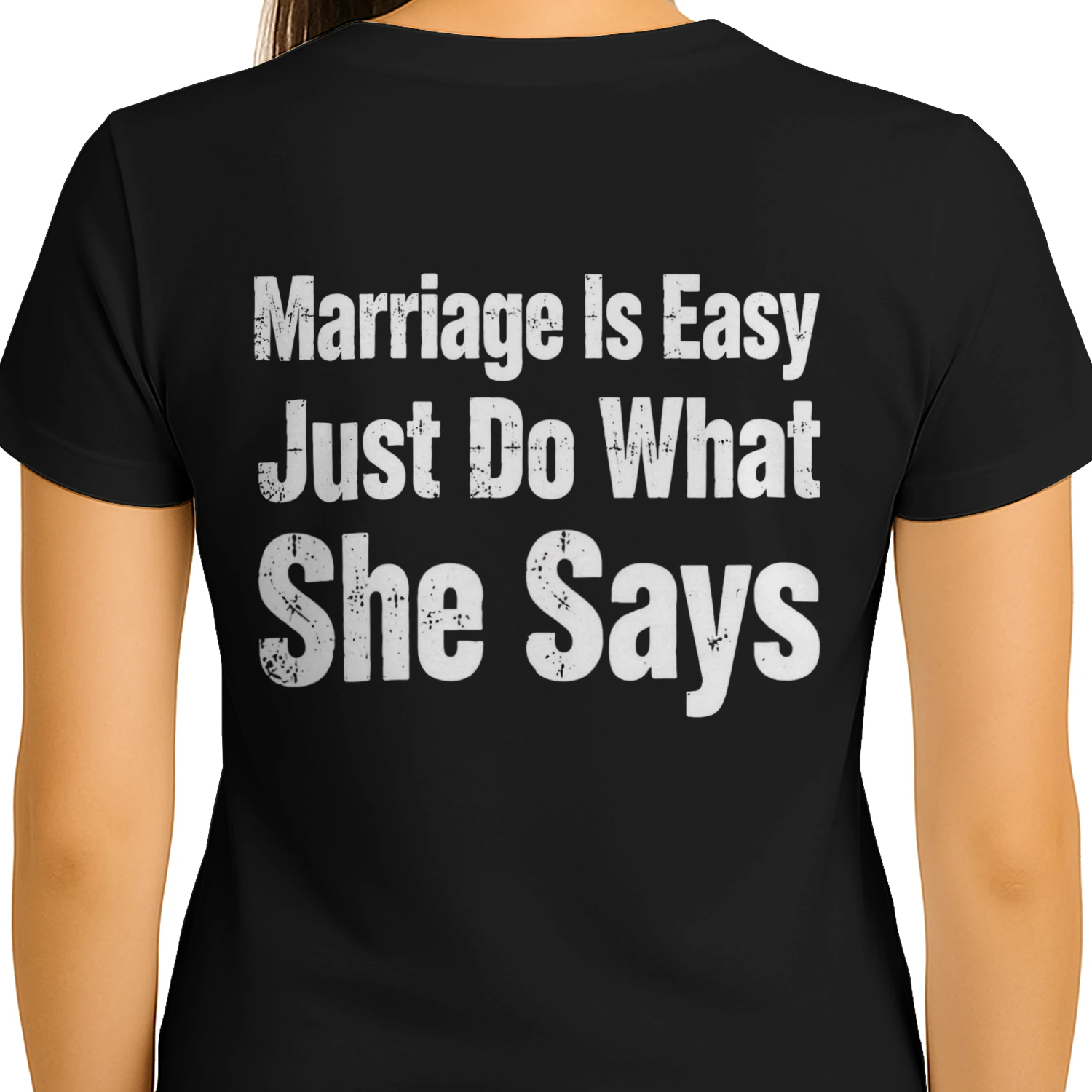 Marriage Is Easy Just Do What She Says Funny Husband T-Shirt