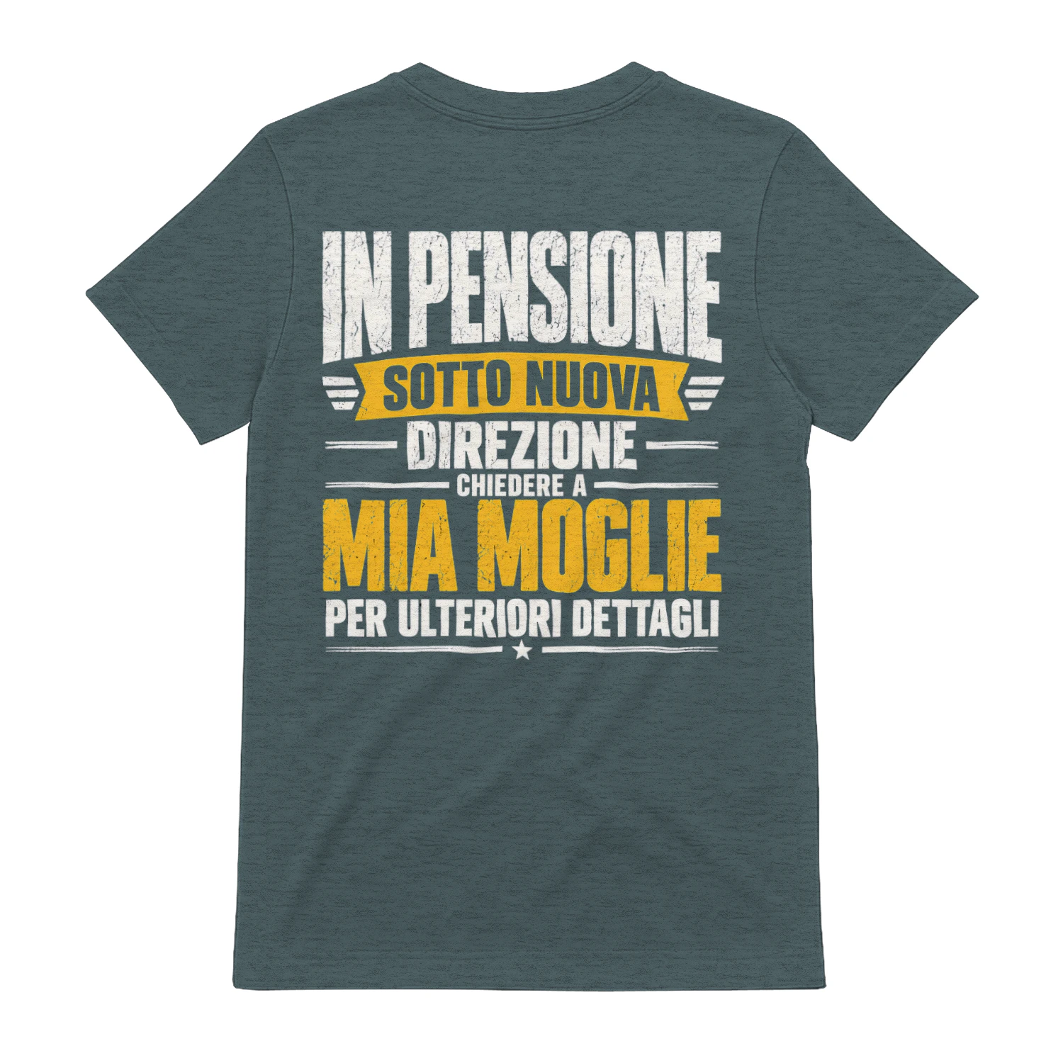 In Pensione Sotto Nuova Direzione Chiedere A Mia Moglie Per Ulteriori Dettagli Funny Italian Retirement T-Shirt