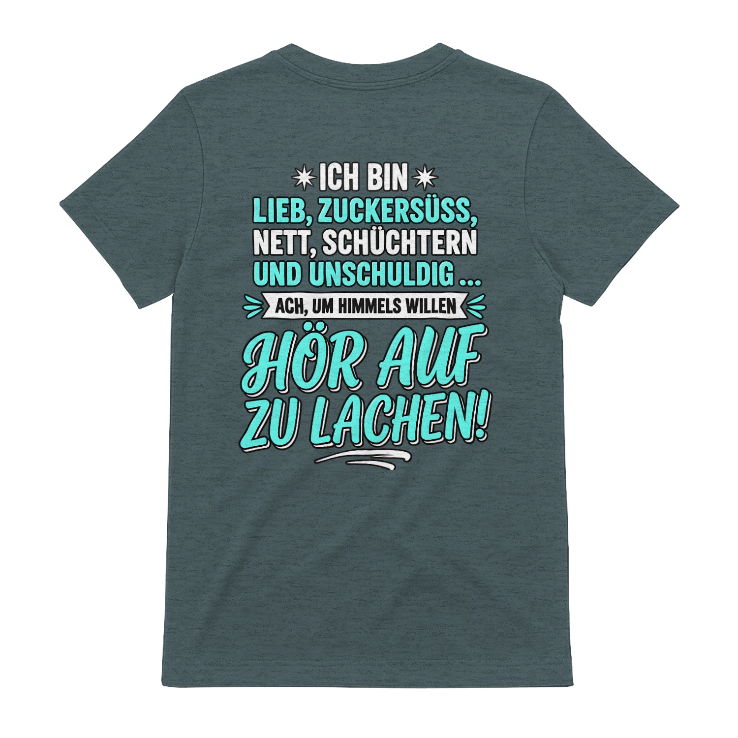 Hör auf zu lachen – Freches Sprüche-Shirt in Türkis