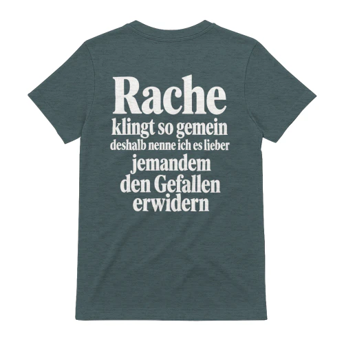 Sarkasmus, schwarzer Humor, Rache Spruch, lustiges T-Shirt, Sprueche Shirt, trockener Humor, Ironie, frecher Spruch, Geschenk fuer Freunde, schlagfertig