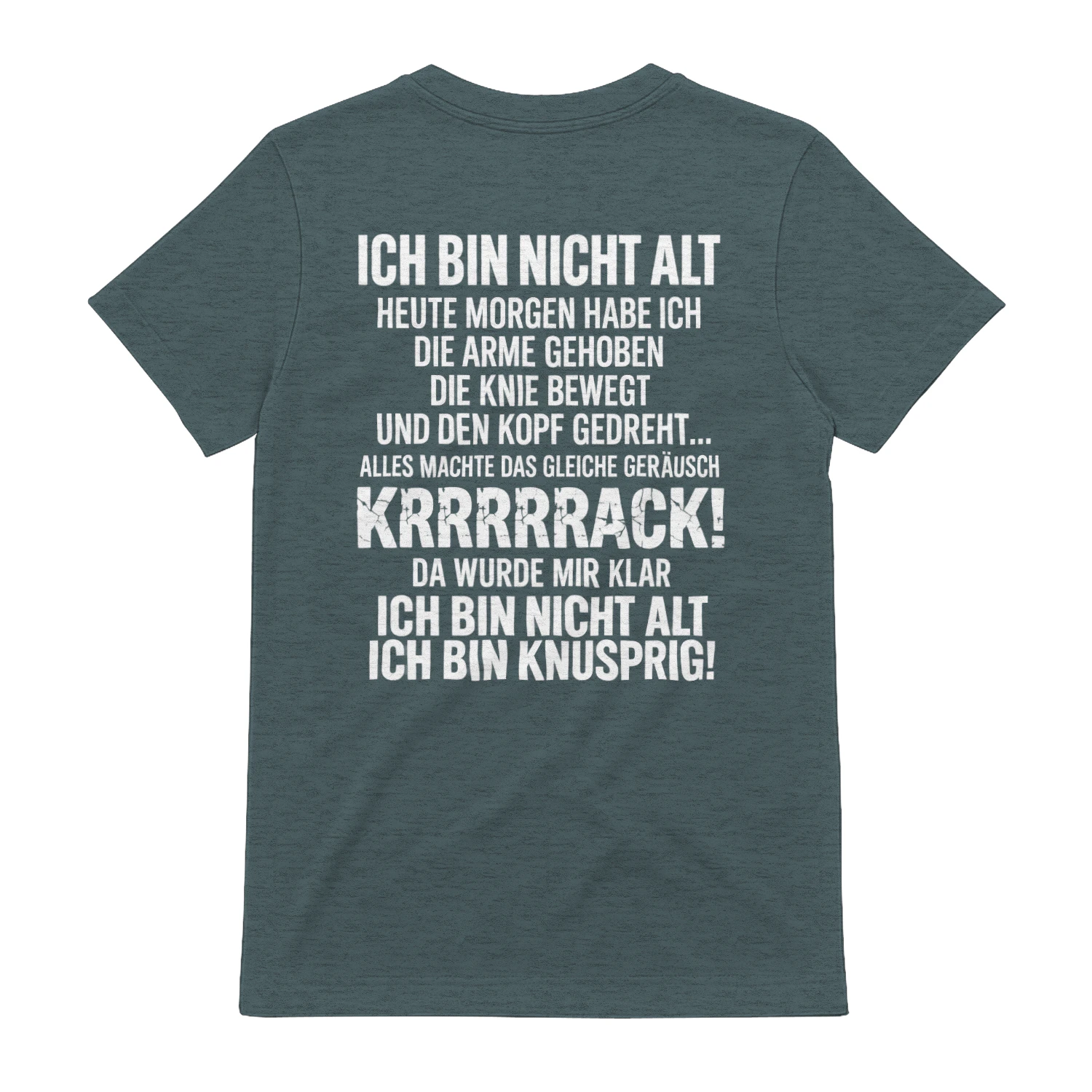 Ich bin nicht alt, ich bin knusprig – Lustiges T-Shirt