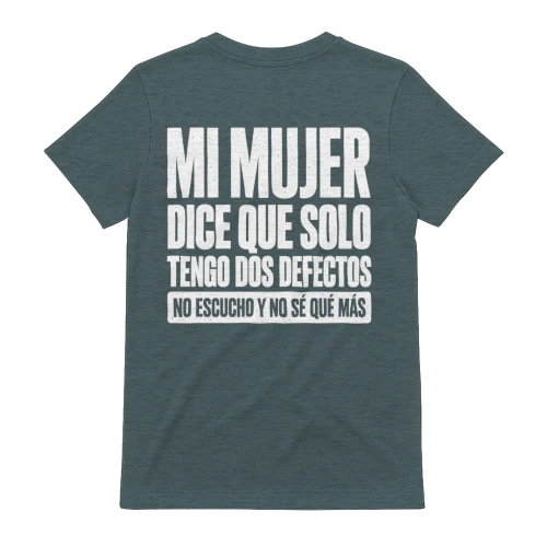 Mi Mujer Dice Que Solo Tengo Dos Defectos Humor
