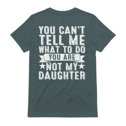 Not My Daughter Funny Dad Humor