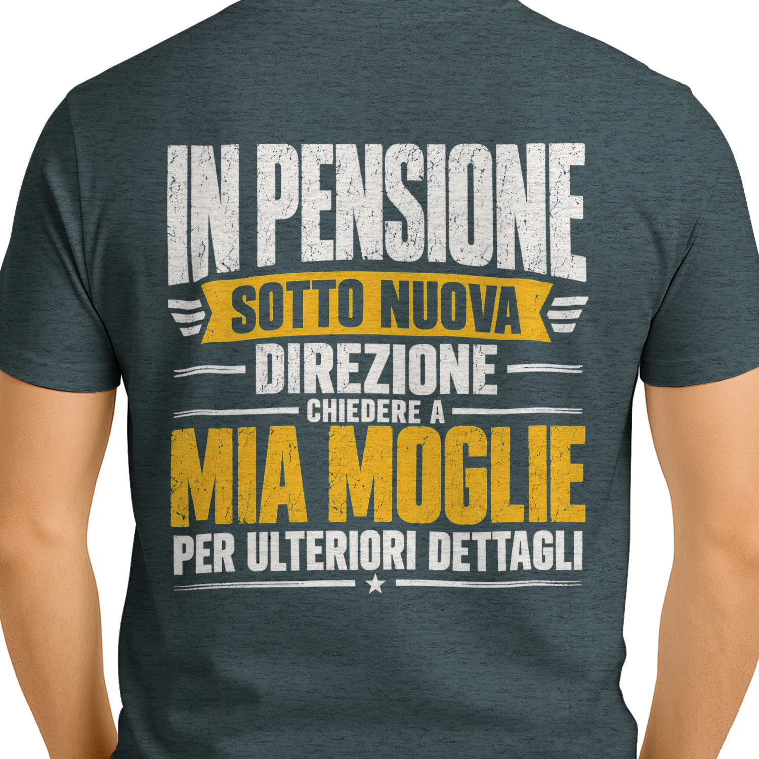In Pensione Sotto Nuova Direzione Chiedere A Mia Moglie Per Ulteriori Dettagli Funny Italian Retirement T-Shirt