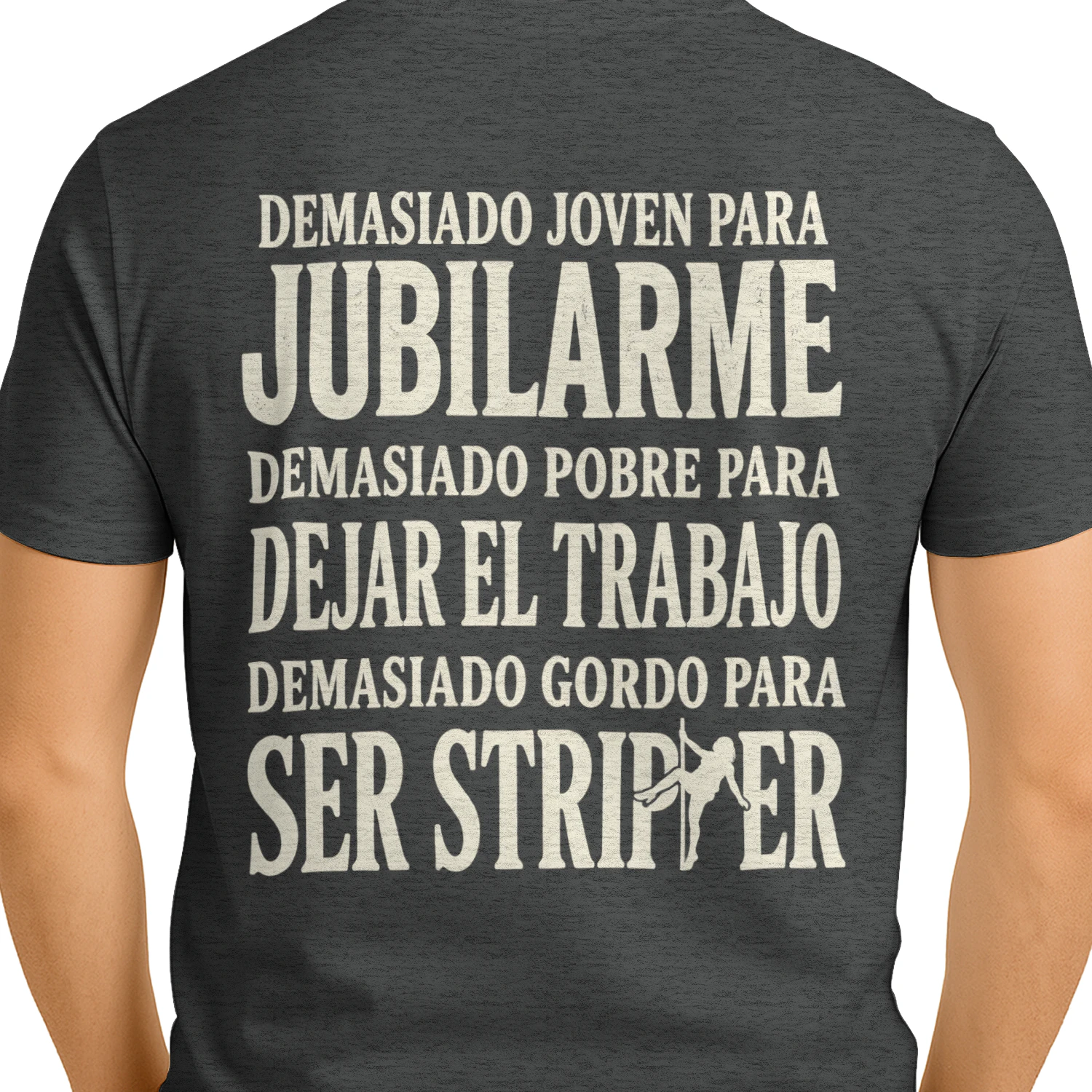 Demasiado joven para jubilarme – Camiseta de humor laboral
