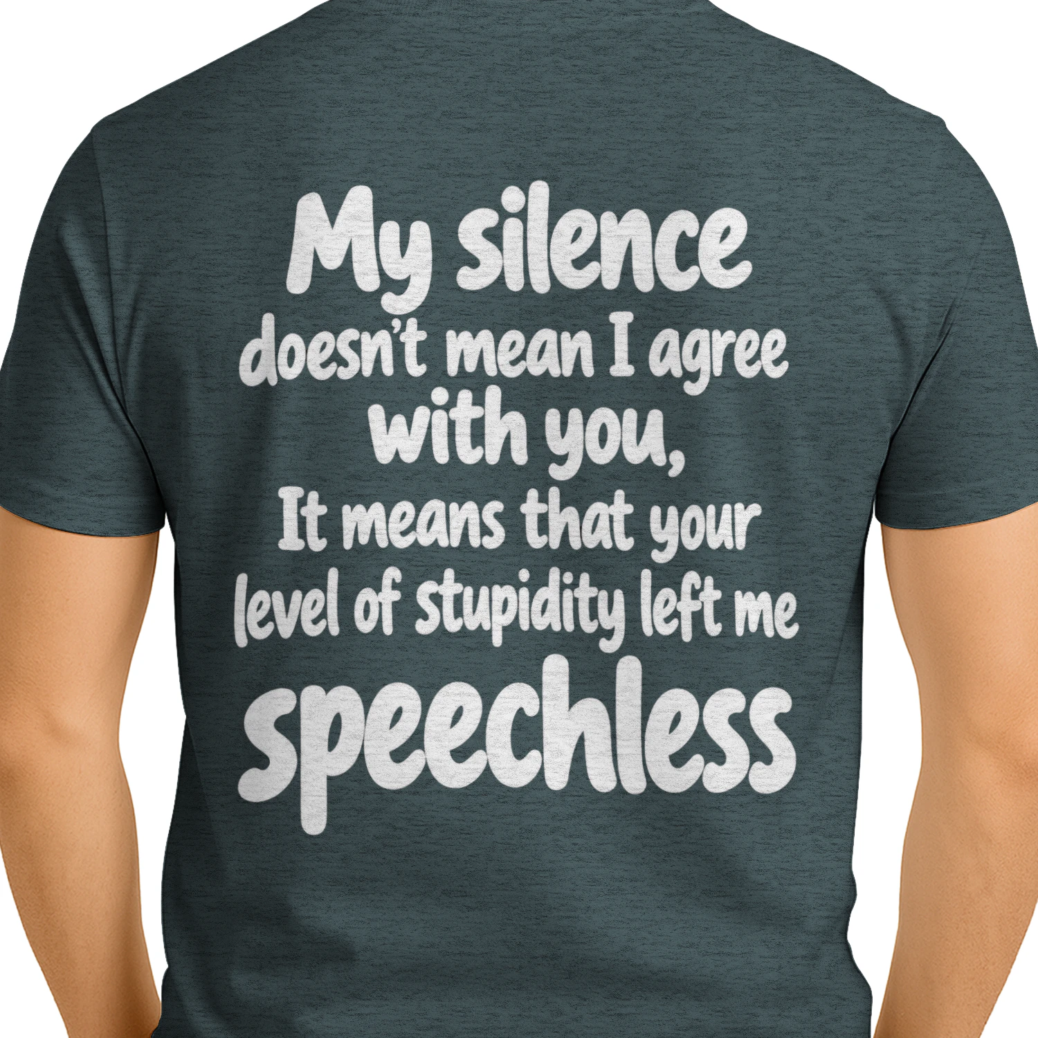 My Silence Doesn't Mean I Agree With You Level Of Stupidity Left Me Speechless Funny Sarcastic T-Shirt