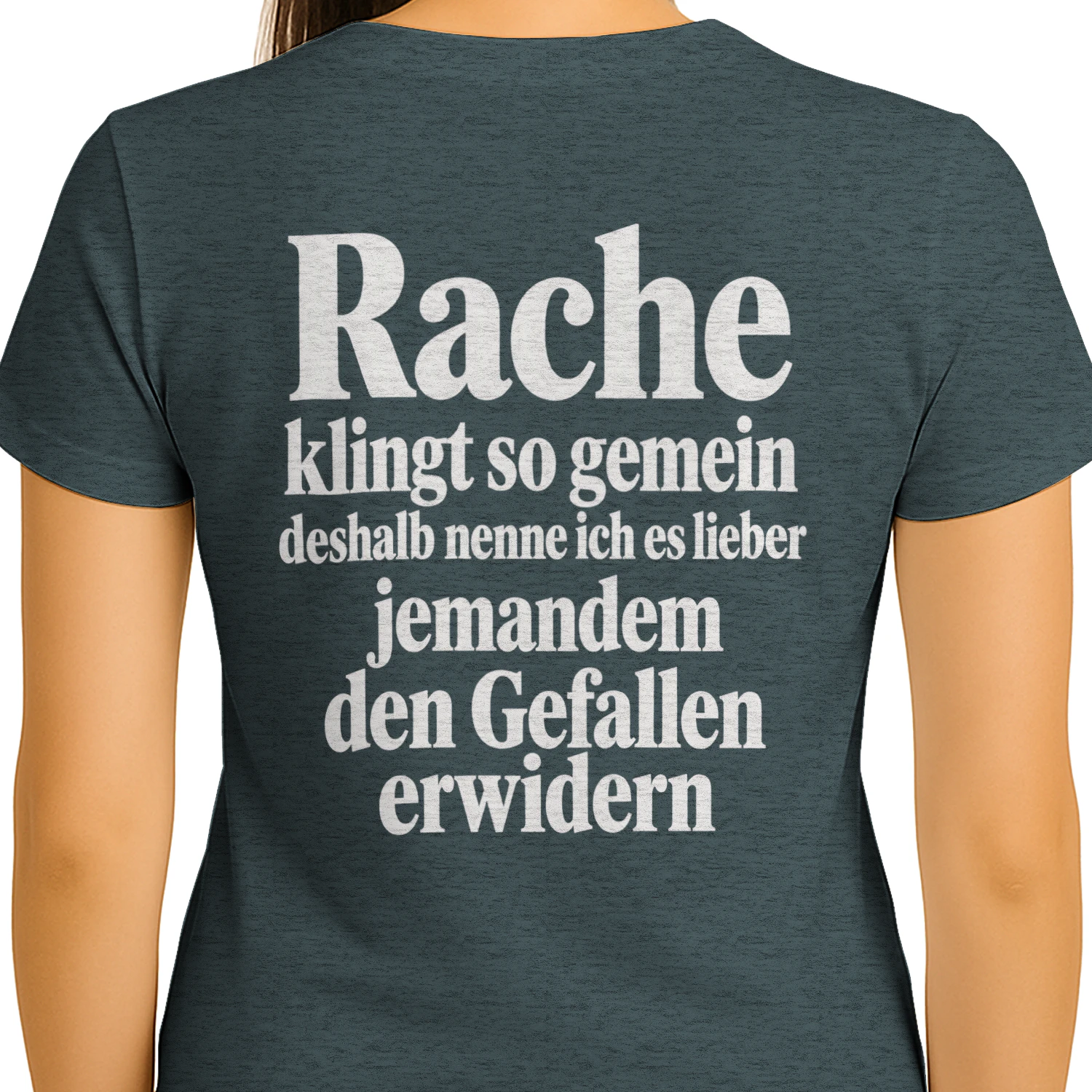 Rache klingt so gemein – Sarkastisches Sprüche-Shirt