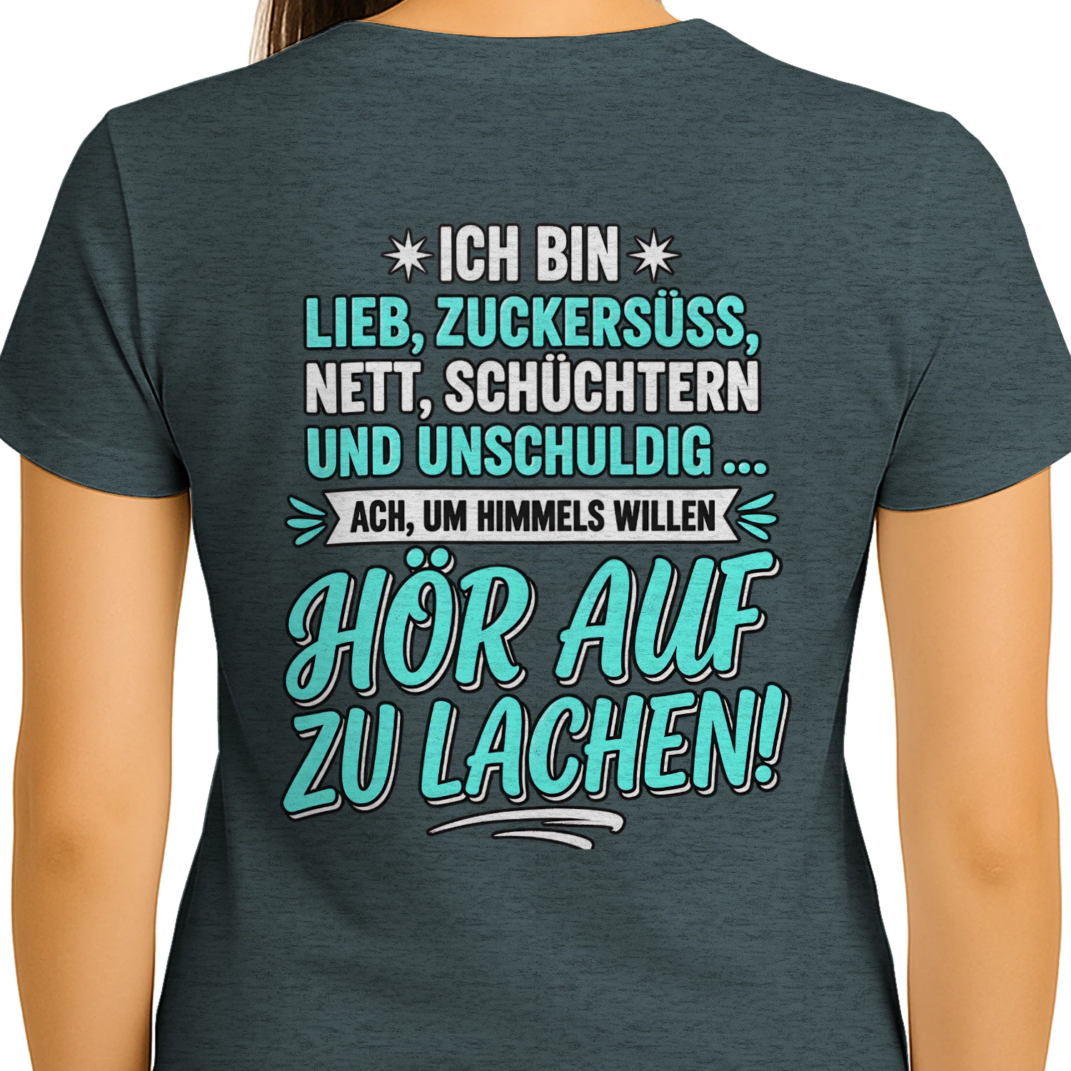 Hör auf zu lachen – Freches Sprüche-Shirt in Türkis