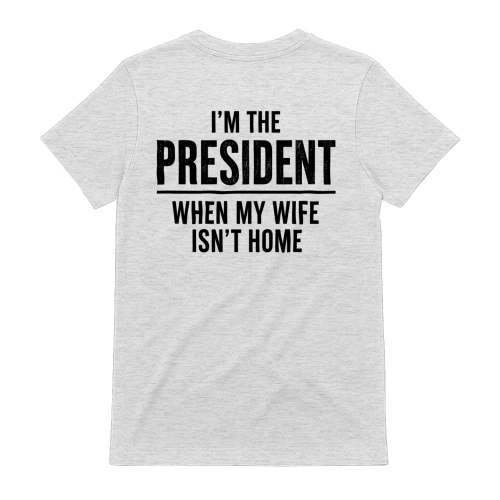 President When Wife Isnt Home Humor