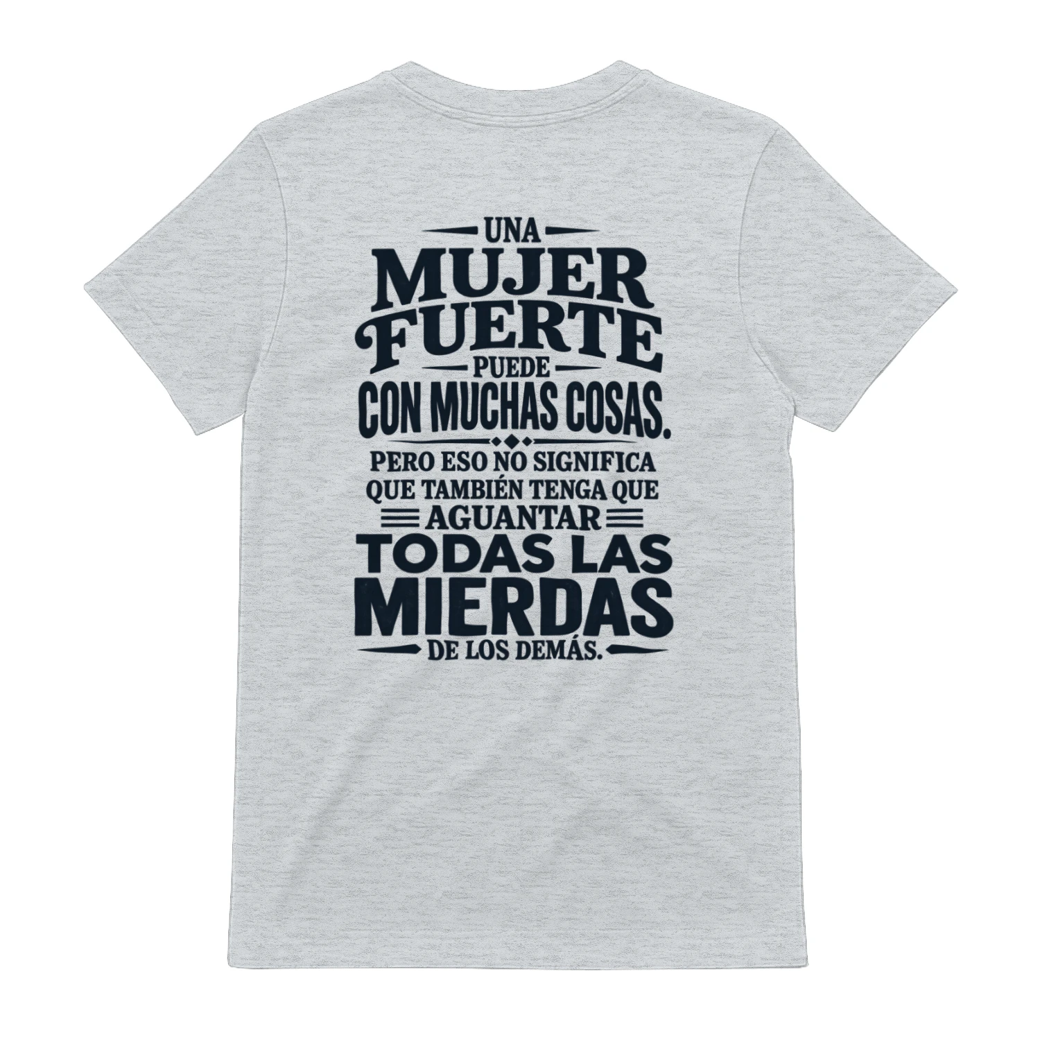 Una mujer fuerte – Camiseta con frase de empoderamiento