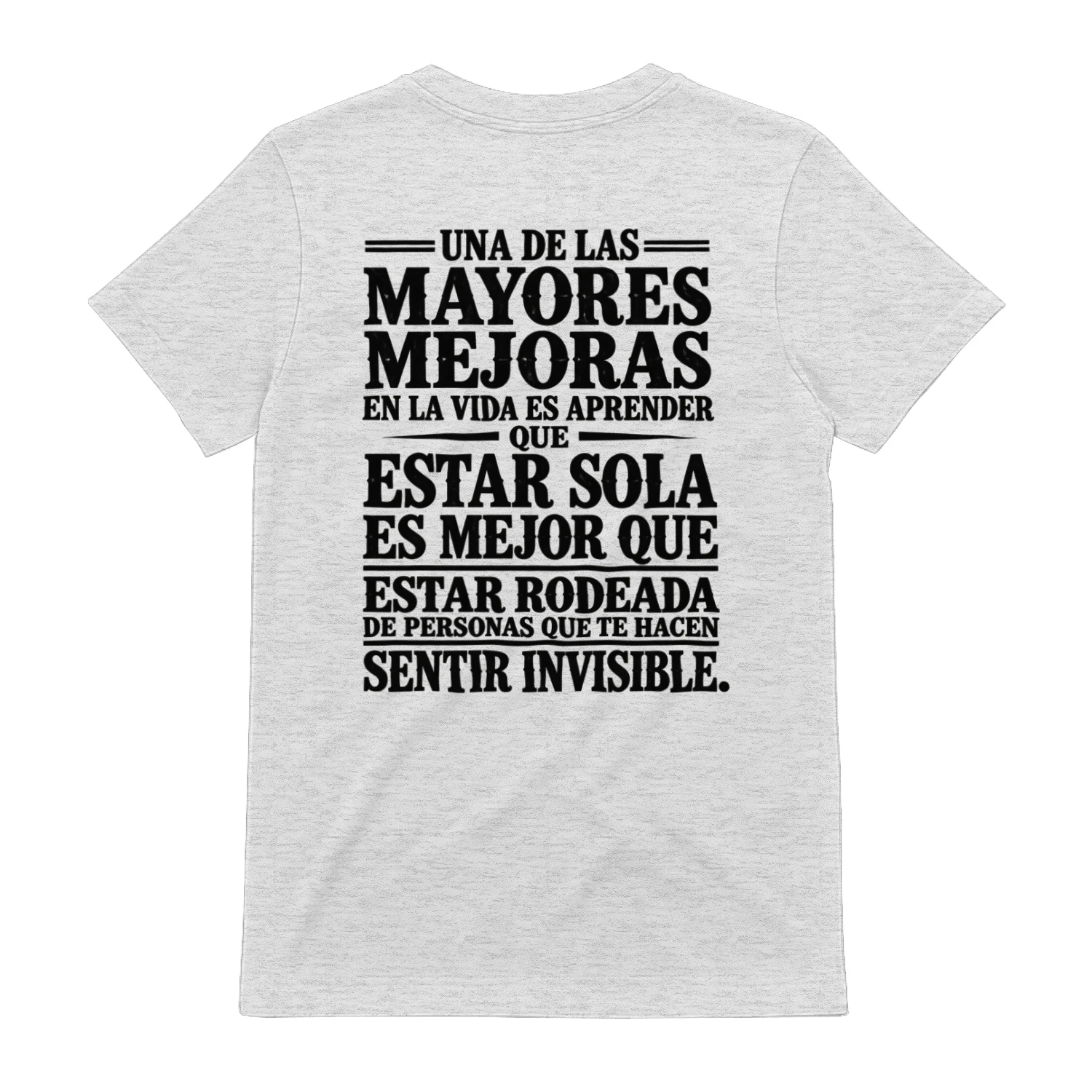 Mejor sola que invisible – Camiseta de amor propio