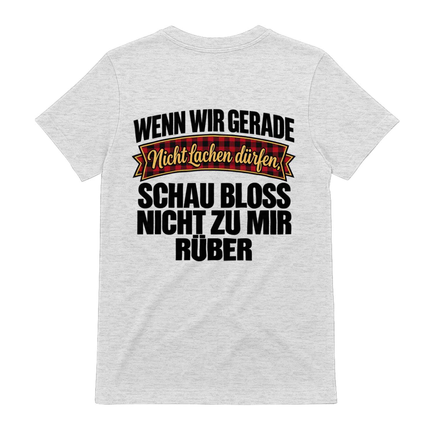 Nicht lachen – Lustiges Sprüche-Shirt