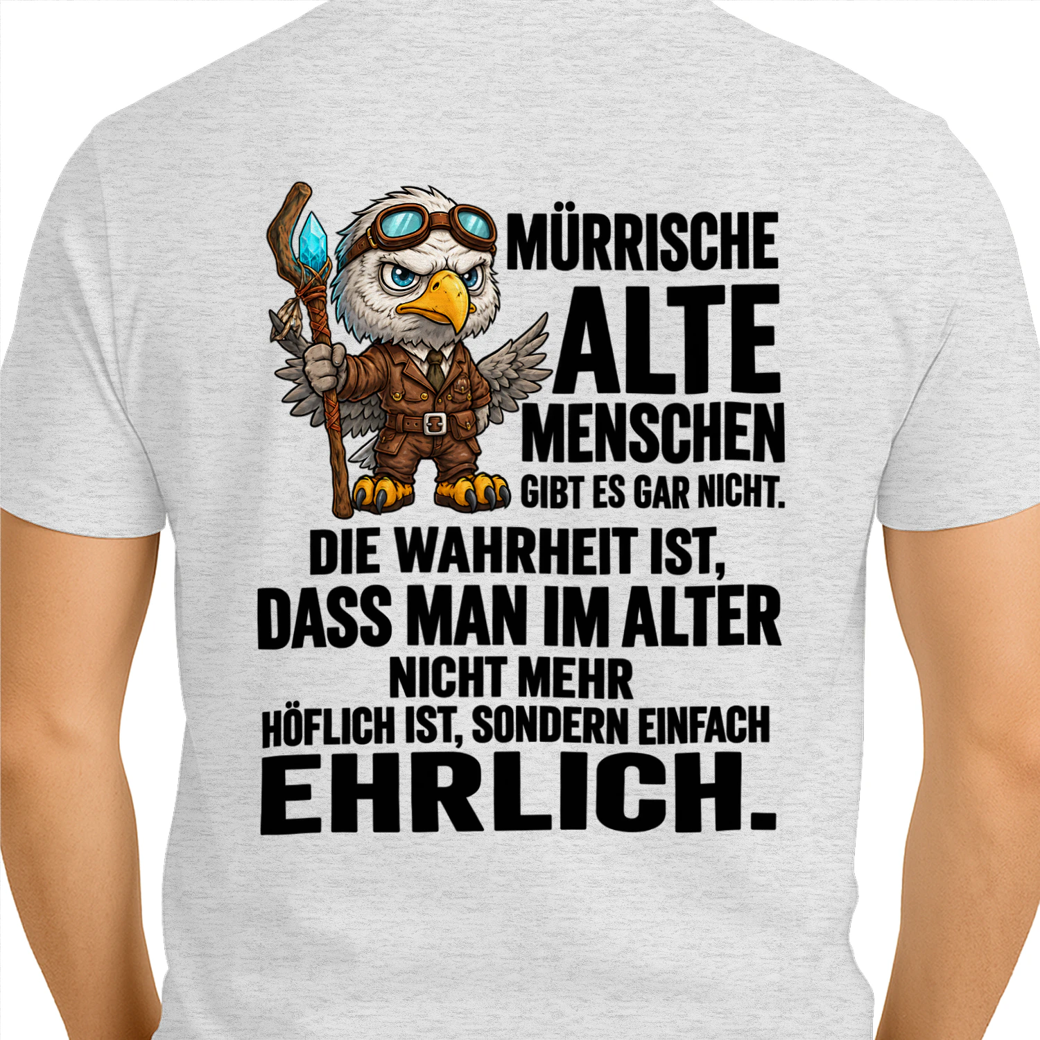 Nicht mürrisch, sondern ehrlich – Lustiges Adler-Shirt