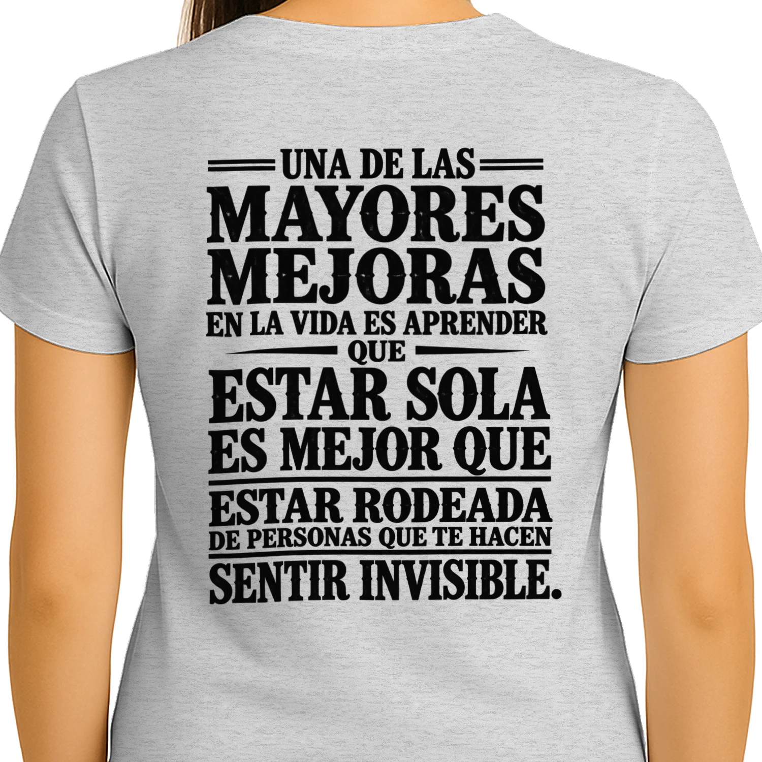 Mejor sola que invisible – Camiseta de amor propio