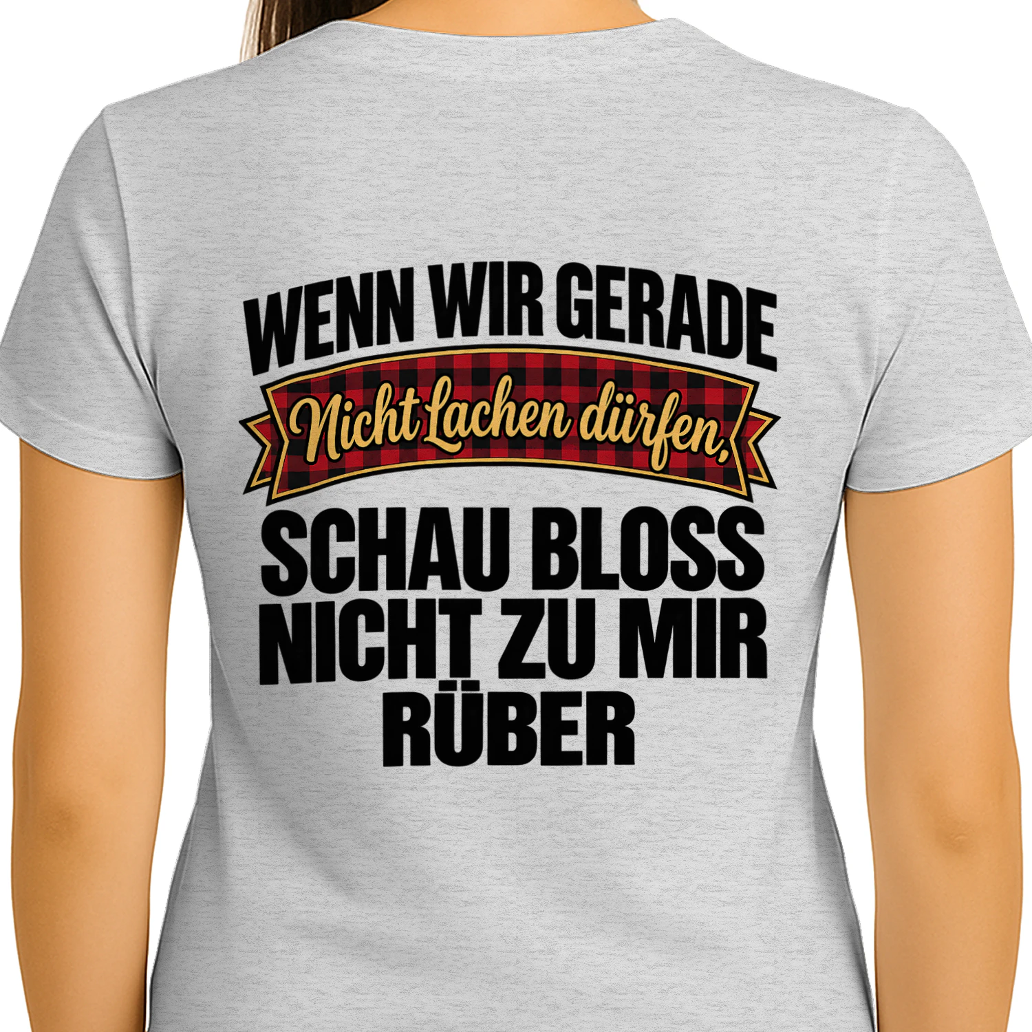 Nicht lachen – Lustiges Sprüche-Shirt