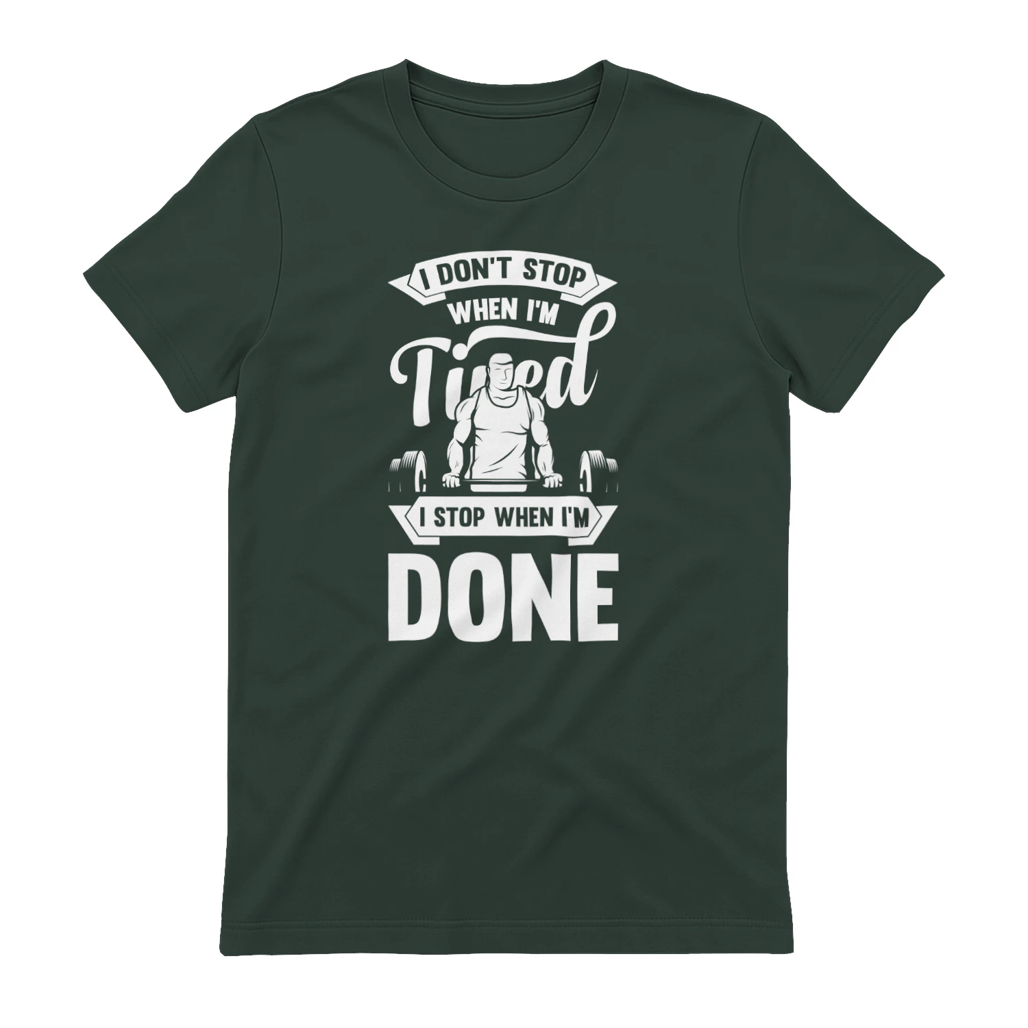 I Don’t Stop When I’m Tired Weightlifting Design