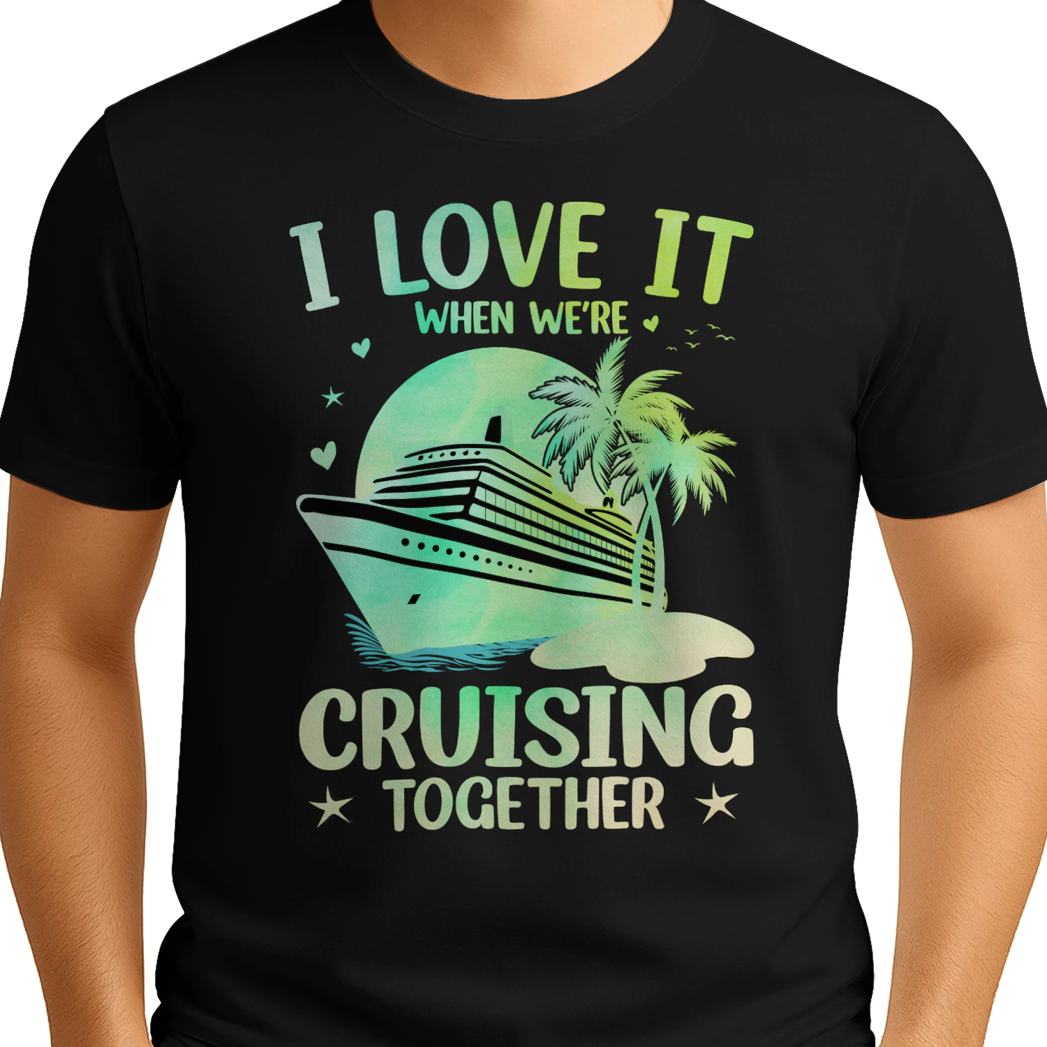 I Love It When We're Cruising Together Cruise Couple