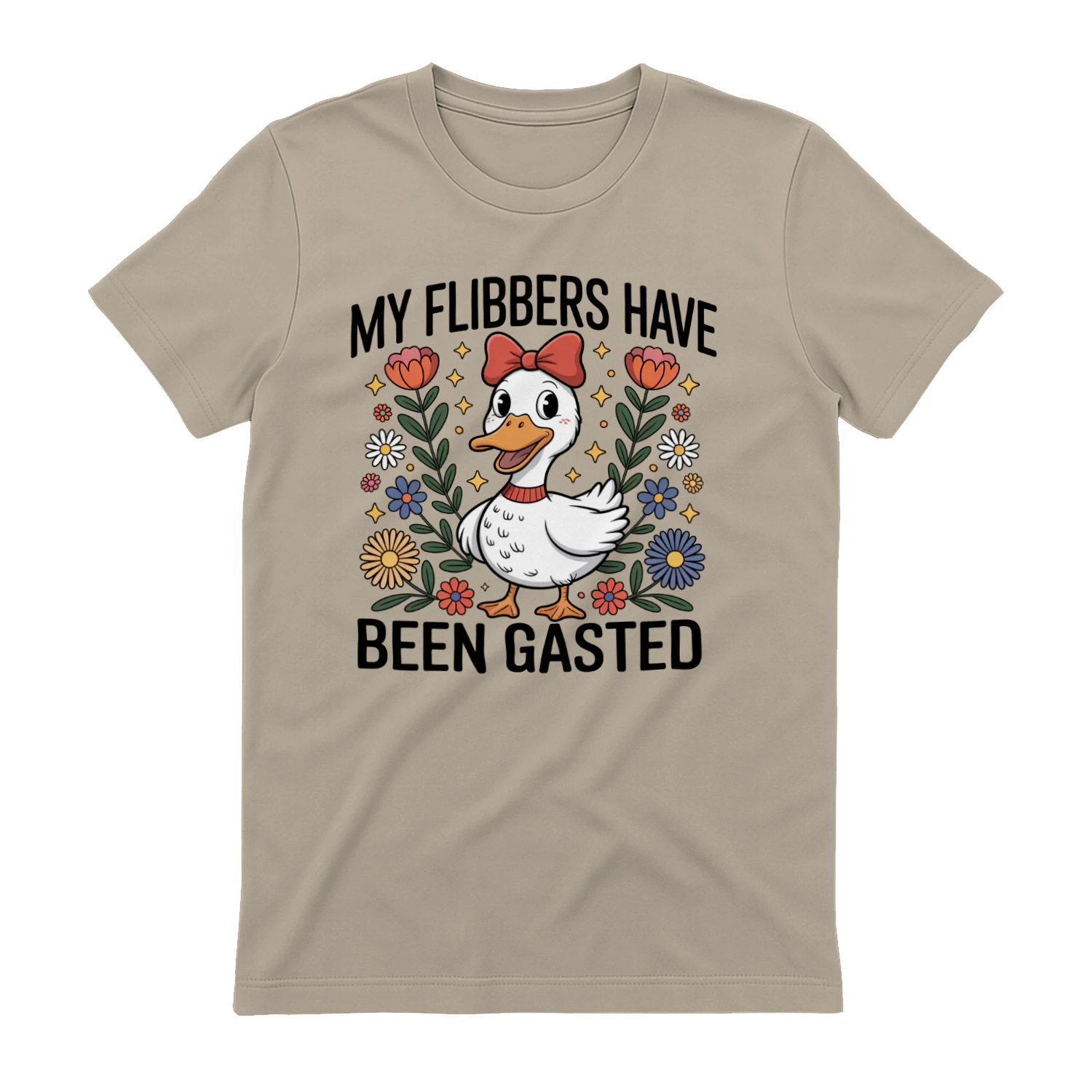 My Flibbers Have Been Gasted Funny Goose Design