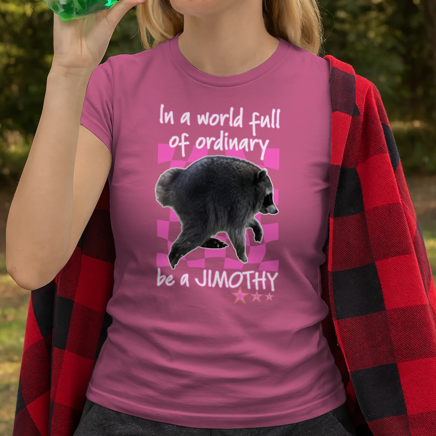 In A World Full Of Ordinary Be A Jimothy Raccoon Shirt