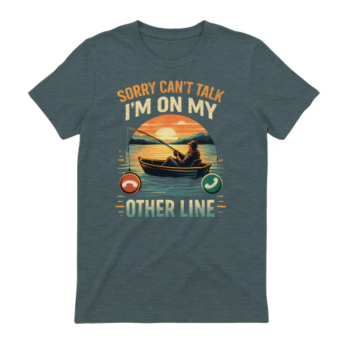 Sorry Can’t Talk Funny Fishing