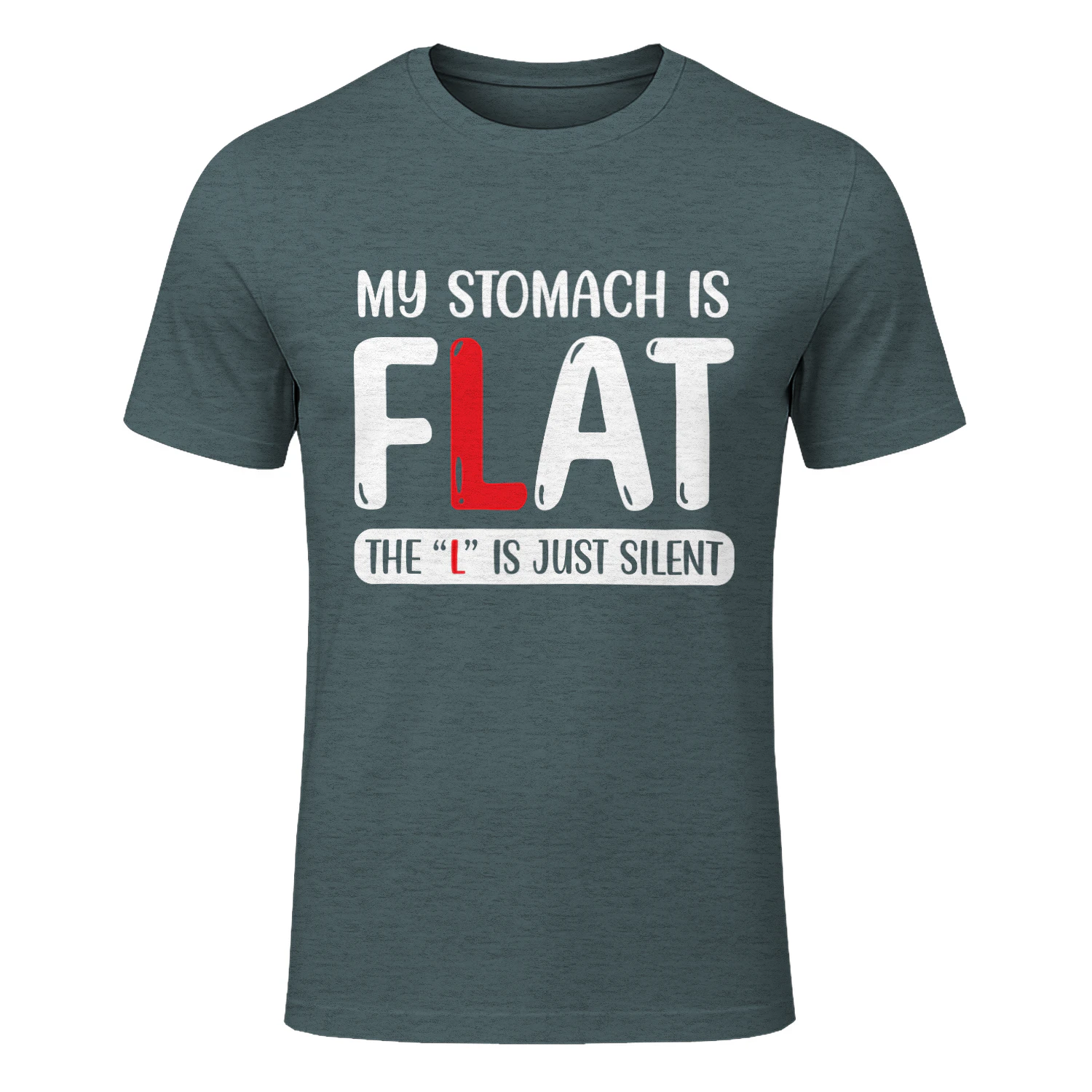 My Stomach Is Flat The L Is Silent Graphic T-Shirt