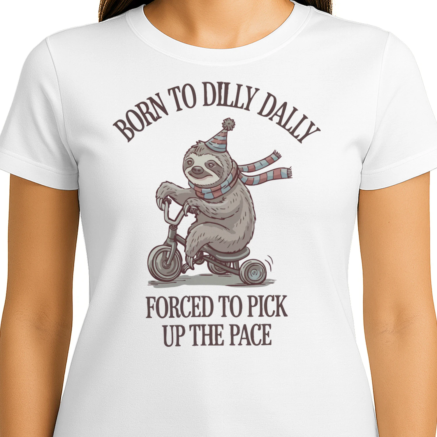 Born to Dilly Dally Sloth