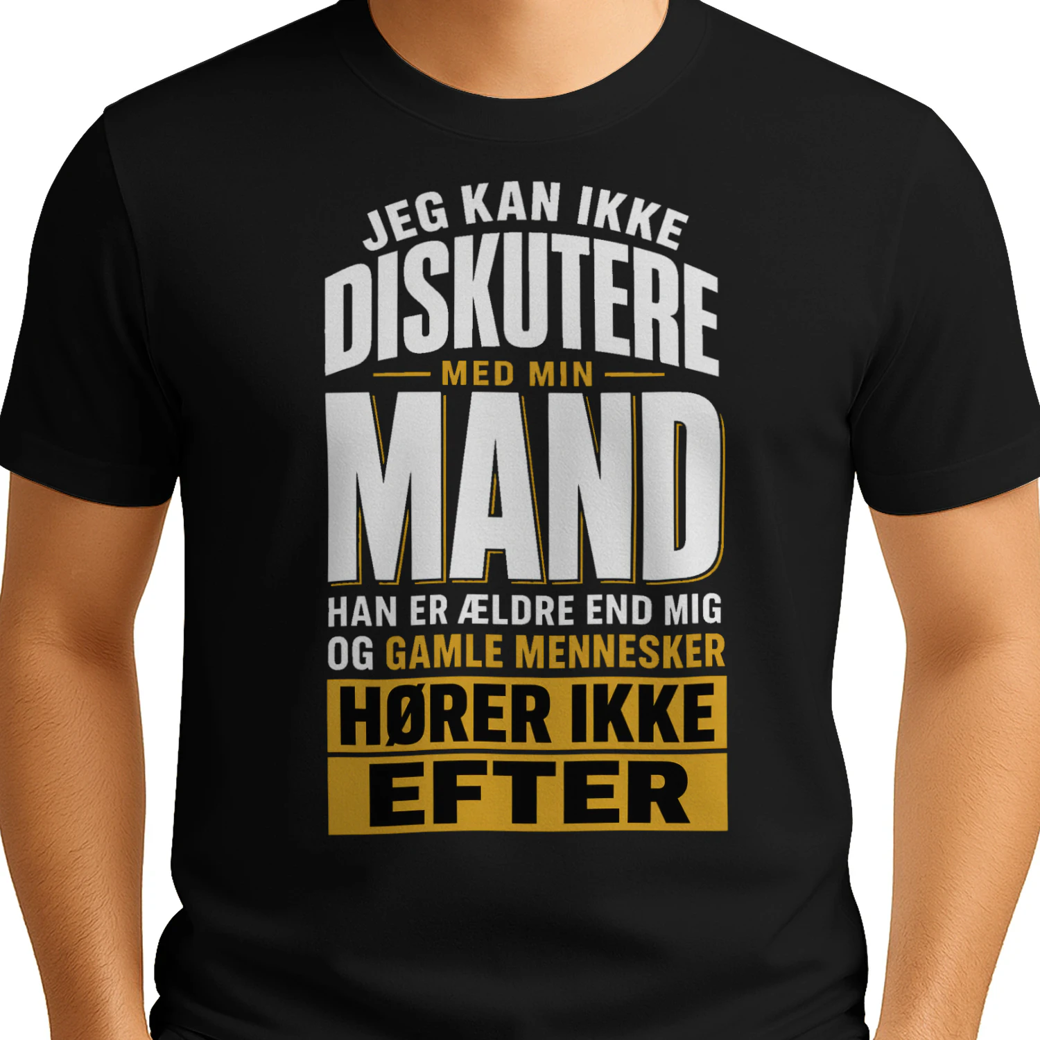 Jeg kan ikke diskutere med min mand – T-shirt med humor