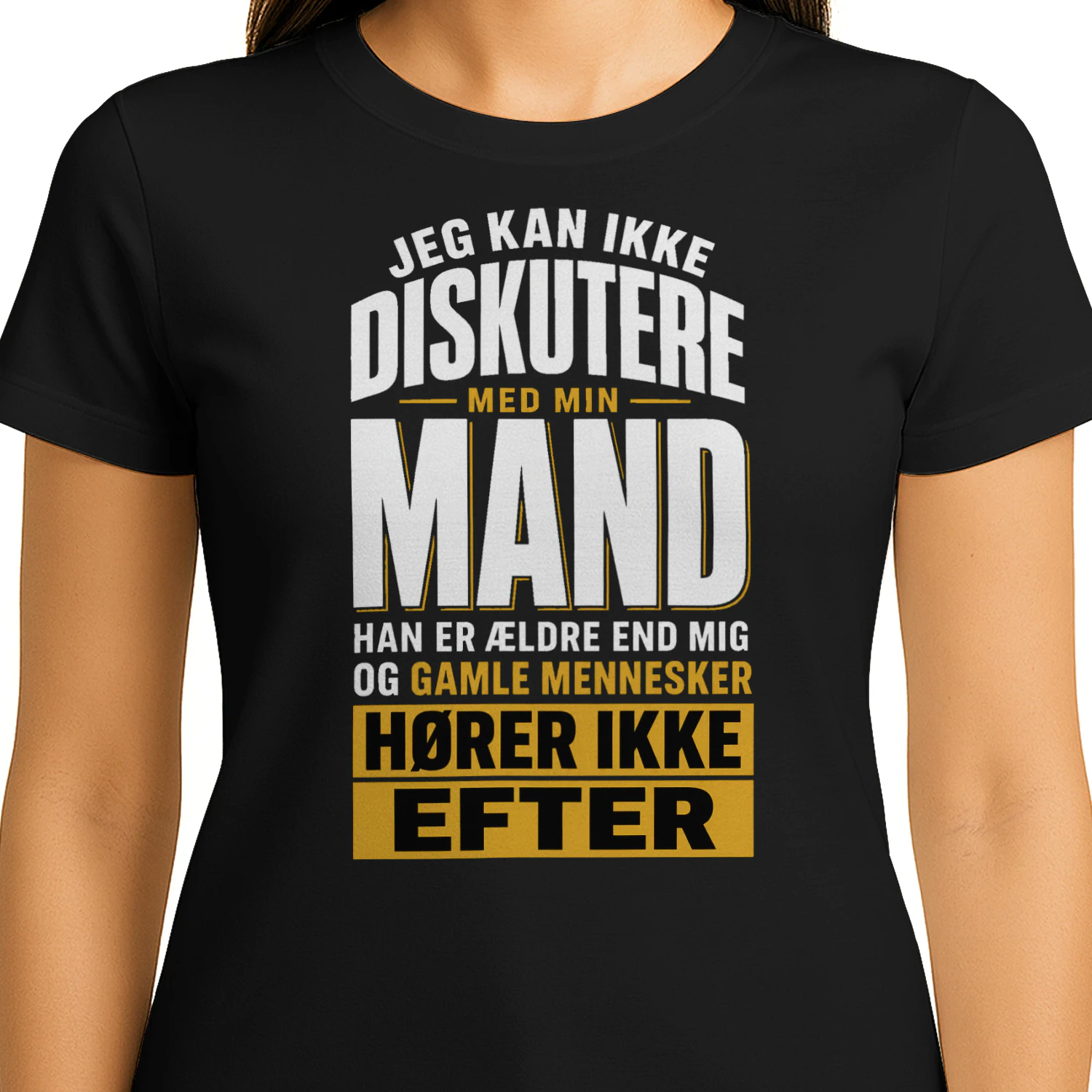 Jeg kan ikke diskutere med min mand – T-shirt med humor