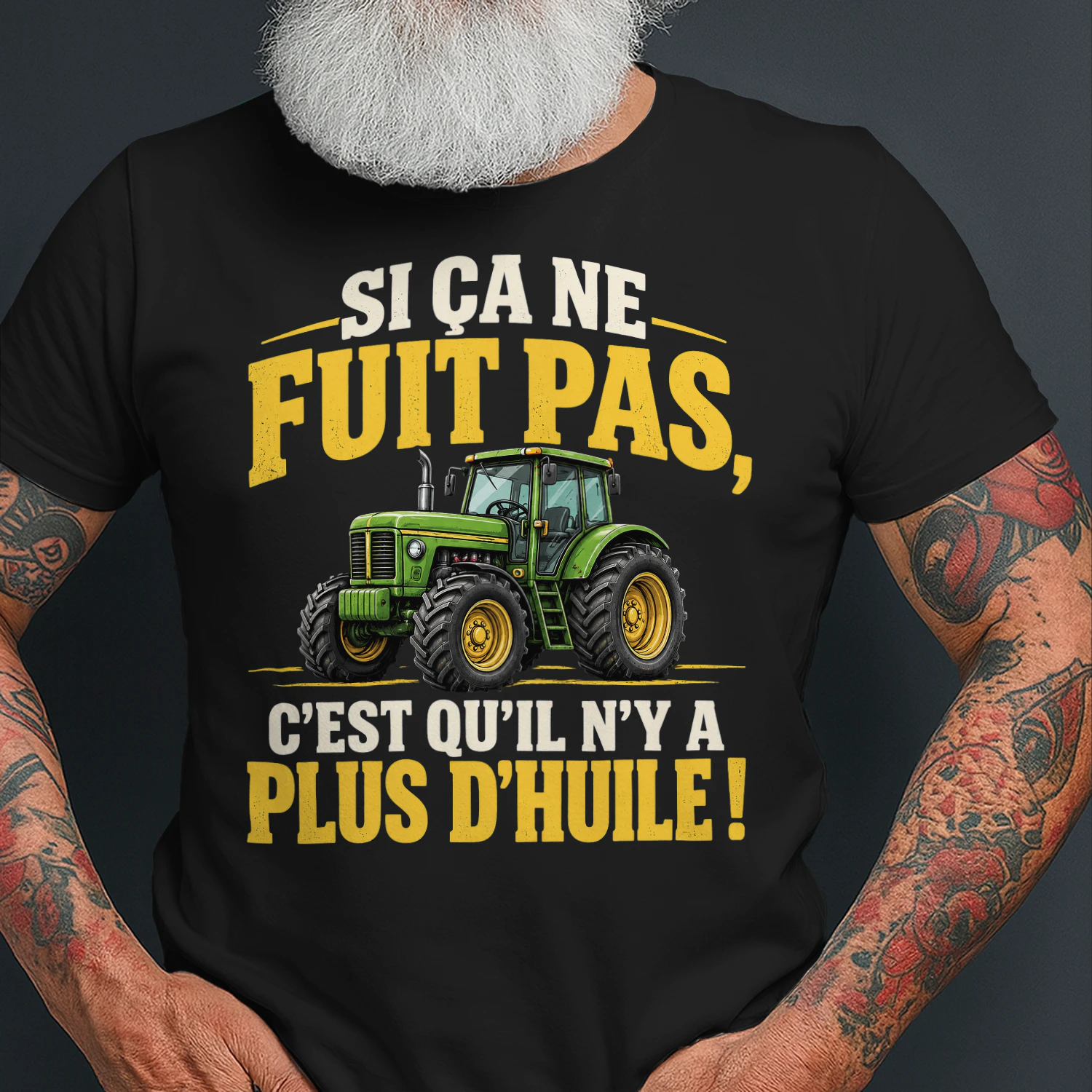 T-shirt Humour Tracteur – Si Ça Ne Fuit Pas, C’est Qu’il N’y a Plus d’Huile !