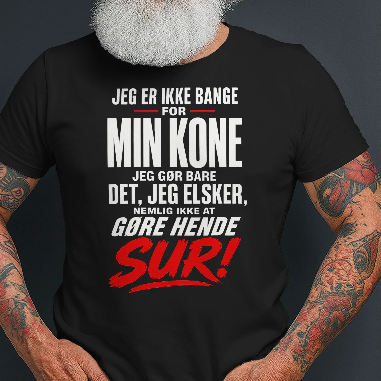 T-shirt med humor – Jeg er ikke bange for min kone