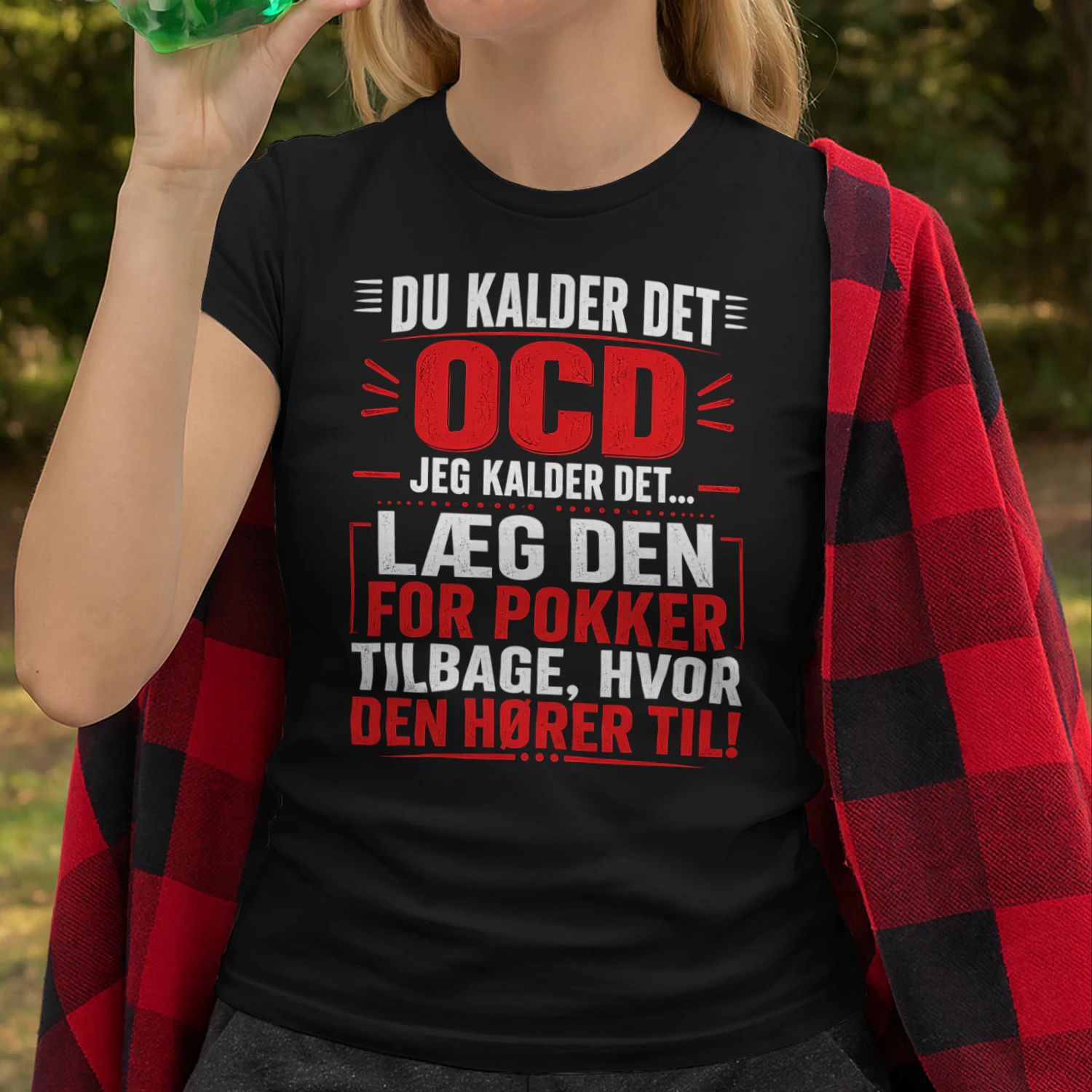 Du Kalder Det OCD – Sjov Dansk Humor T-Shirt