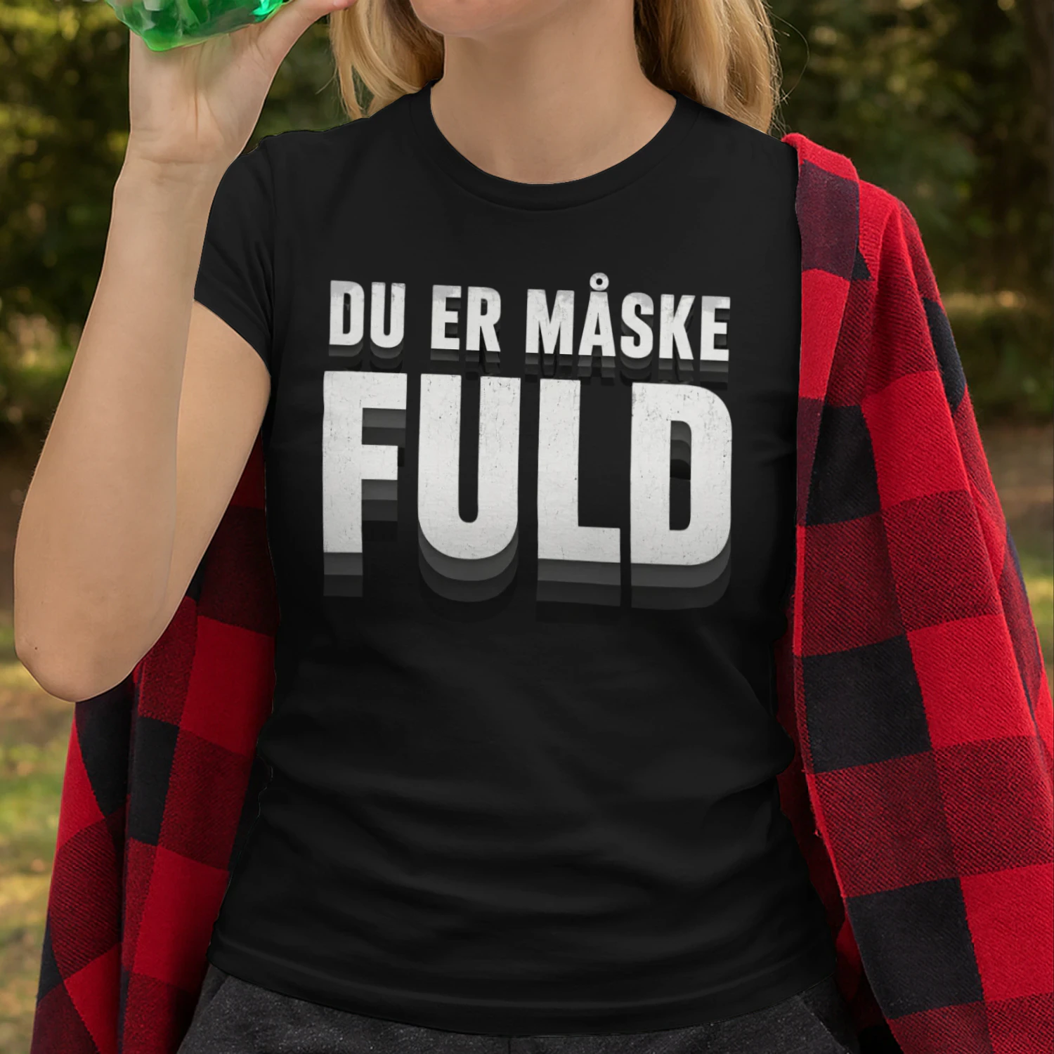 Du Er Måske Fuld – Sjov Øl T-Shirt