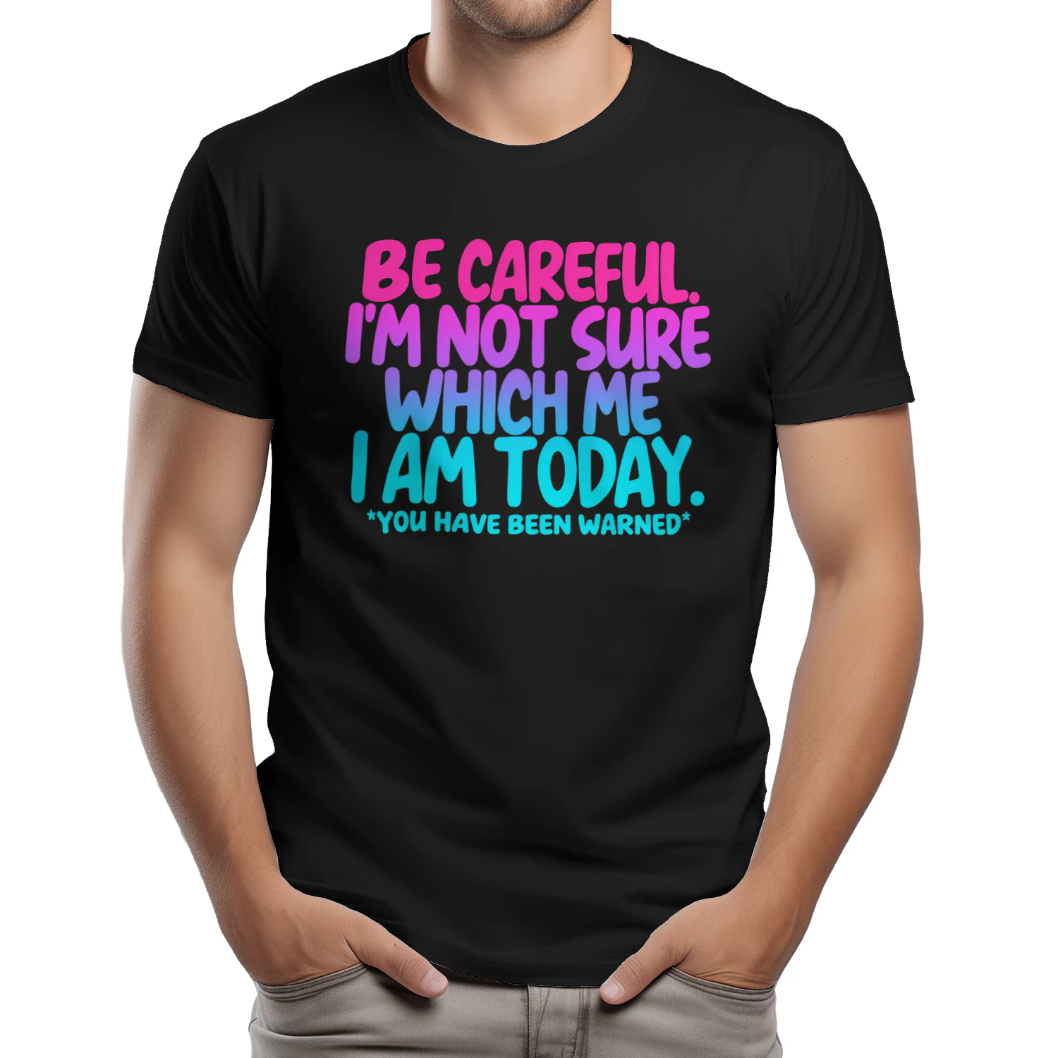 Be Careful T-shirt