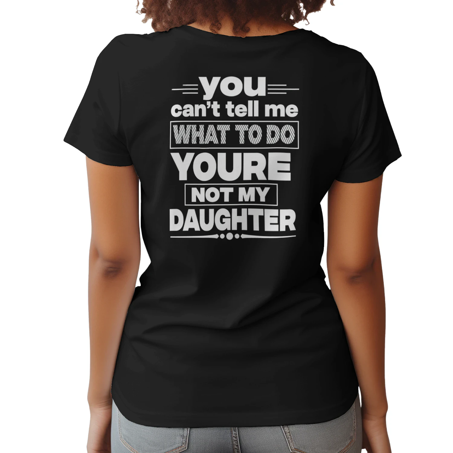 you can't tell me what to do T-Shirt