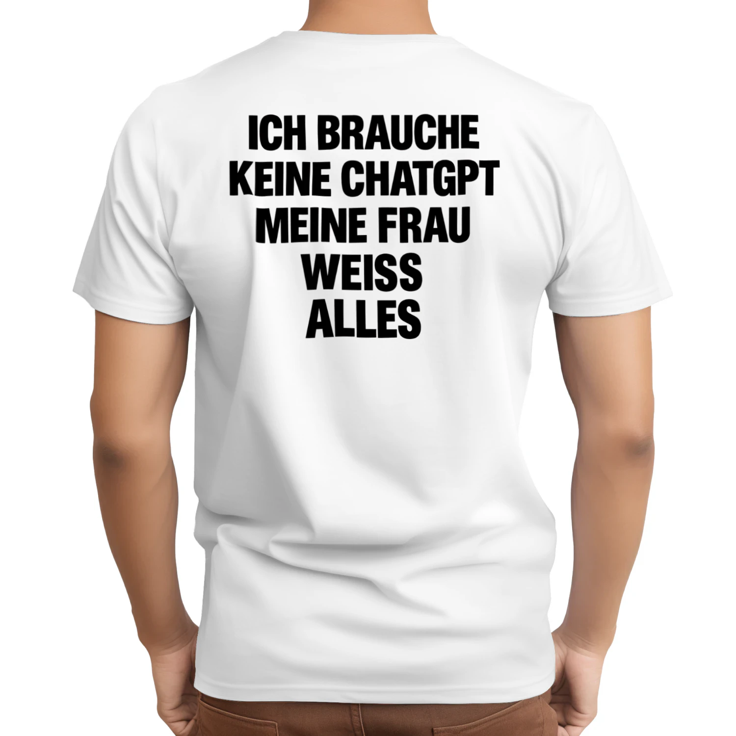 Ich Brauche Keine Chatgpt, Meine Frau Weiss Alles