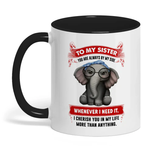 To My Sister You Are Always By My Side Elephant