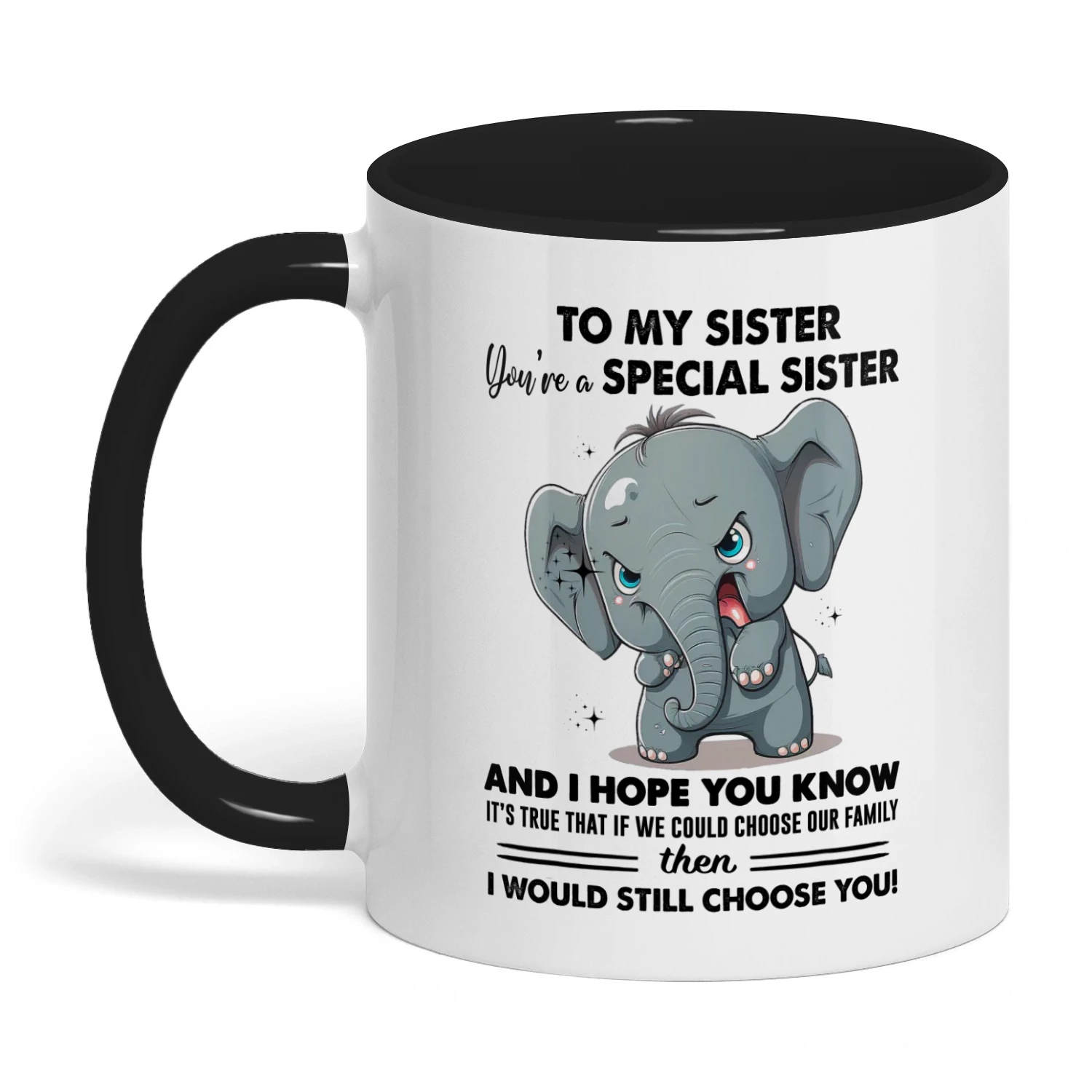 To My Sister You're A Special SIster Elephant