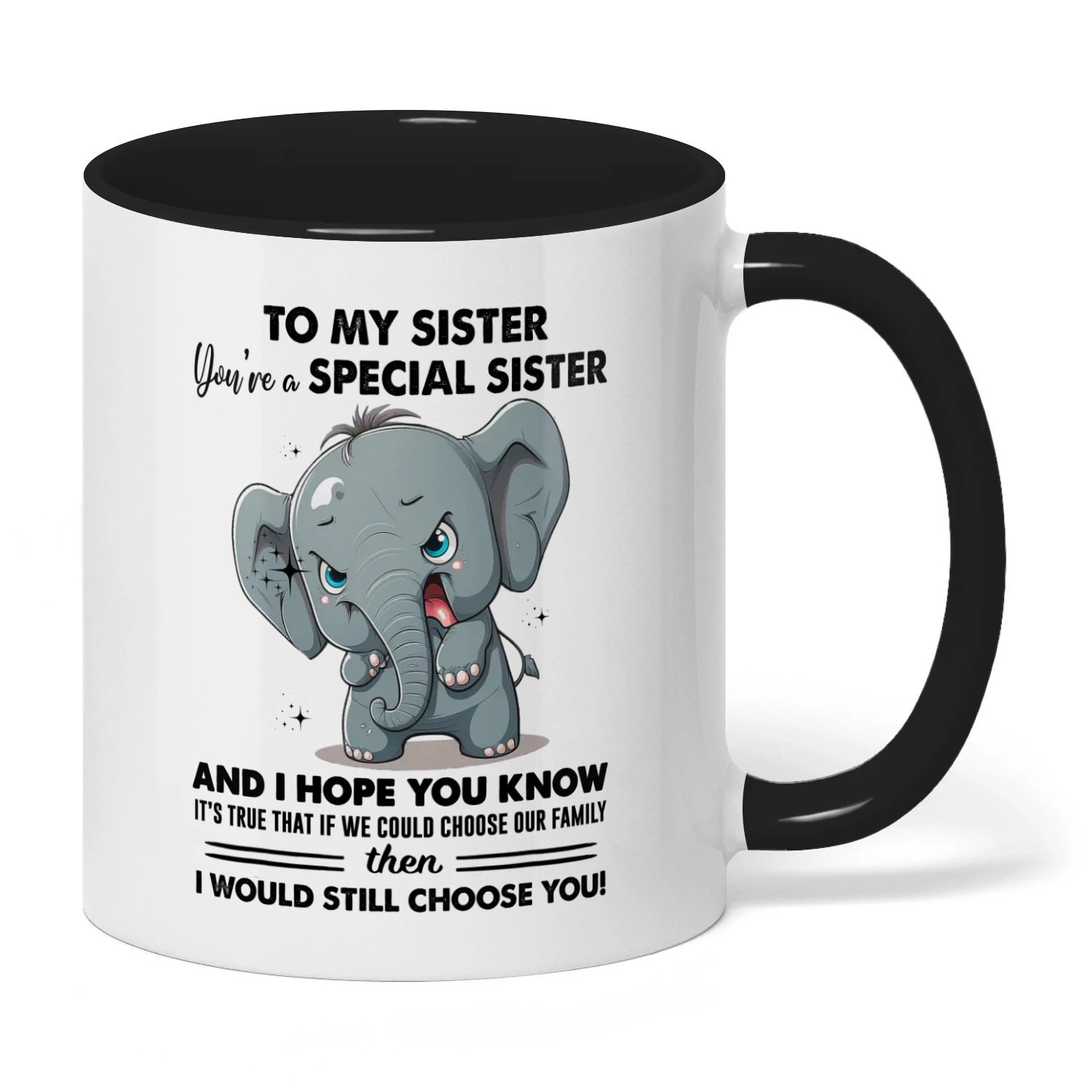 To My Sister You're A Special SIster Elephant