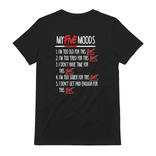 My Five Moods I'm Too Old For This Funny