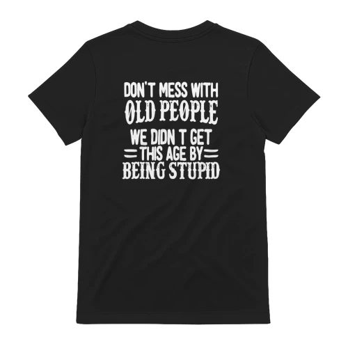 Don't Mess With Old People Funny