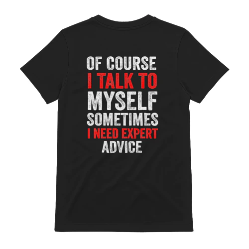 Of Course I Talk To Myself Funny