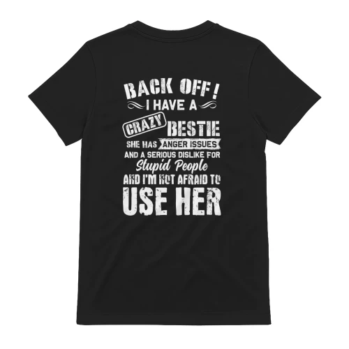 Back Off I Have A Crazy Bestie Funny