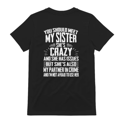 You Should Meet My Sister She's Crazy Family