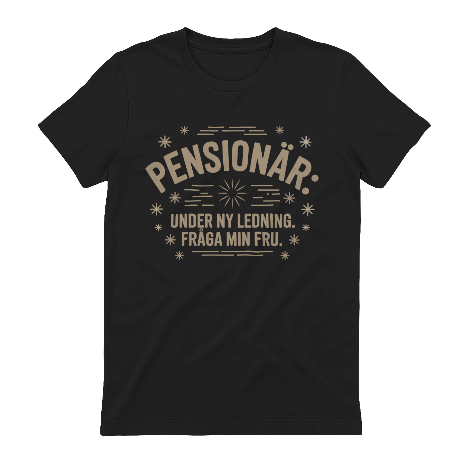 Pensionär: Under ny ledning. Fråga min fru.