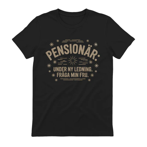 Pensionär: Under ny ledning. Fråga min fru.